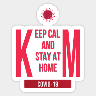 Keep calm and stay at home self isolation and quarantine campaign to protect yourself and save lives Sticker